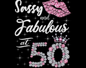Sassy And Fabulous At 50 PNG, Pink Lips Crown, 50th Birthday Shirt, Transparent Background