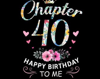 Capitolo 40 Compleanno PNG, Cuori con corona floreale, Maglietta Buon compleanno a me, Sfondo trasparente
