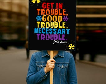 Good Trouble Protest Sign: Political Humor Art Printable (7 Sizes)(Digital Download