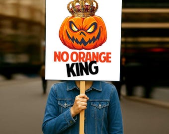 Resist Protest Sign Printable: No Orange King Protest Poster (Digital Download, 7 Sizes)