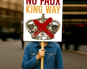 Resist Protest Sign Printable: No Faux King Way Poster (Digital Download, 7 Sizes)