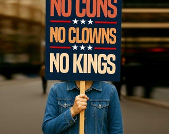 No Cons, Clowns, Kings Protest Sign, Anti-Trump Poster (Digital Download)