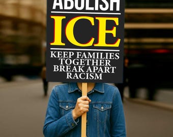 Abolish ICE Protest Sign: Political Humor Poster (Digital Download)