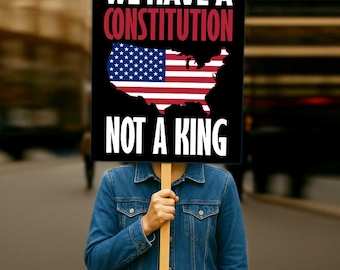 Constitution Not A King Protest Sign Poster (Digital Download)