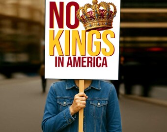 No Kings In America Protest Sign: Resist Trump, 7 Sizes (Digital Download)