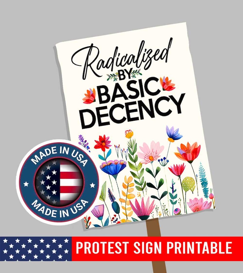 Radicalized By Basic Decency Resist Protest Sign Printable,Diversity Poster Sign, protest Poster, protest sign, trump protest sign, 16X20 poster, protest signs, Political sign, anti trump poster, Democracy sign, Restist sign, Anti trump sign
No kings sign, Anti Trump yard sign, Anti Fascism, Resist, Democracy, No Kings in America, We the People, protest art, Political Satire, Musk
Anti Donald trump
political humor
Ideas for trump signs
protest downloads collectibles
Protest Signs