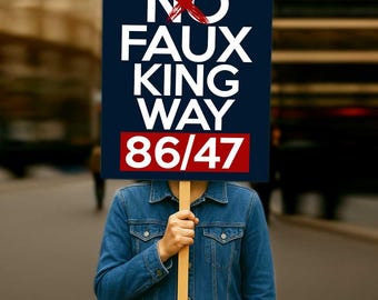 Resist Protest Sign Printable: No Faux King Way Poster (Digital Download, 7 Sizes)