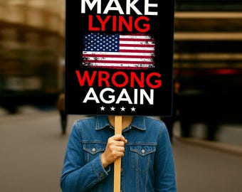 Make Lying Wrong Again , Resist Protest Sign Printable, Protest Poster, Anti-Trump Protest Poster Sign For March, Political Sign, No King