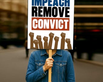Impeach Trump Protest Sign: Political Humor Poster, 7 Sizes (Digital Download)