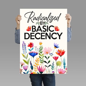Radicalized By Basic Decency Resist Protest Sign Printable,Diversity Poster Sign, protest Poster, protest sign, trump protest sign, 16X20 poster, protest signs, Political sign, anti trump poster, Democracy sign, Restist sign, Anti trump sign
No kings sign, Anti Trump yard sign, Anti Fascism, Resist, Democracy, No Kings in America, We the People, protest art, Political Satire, Musk
Anti Donald trump
political humor
Ideas for trump signs
protest downloads collectibles
Protest Signs