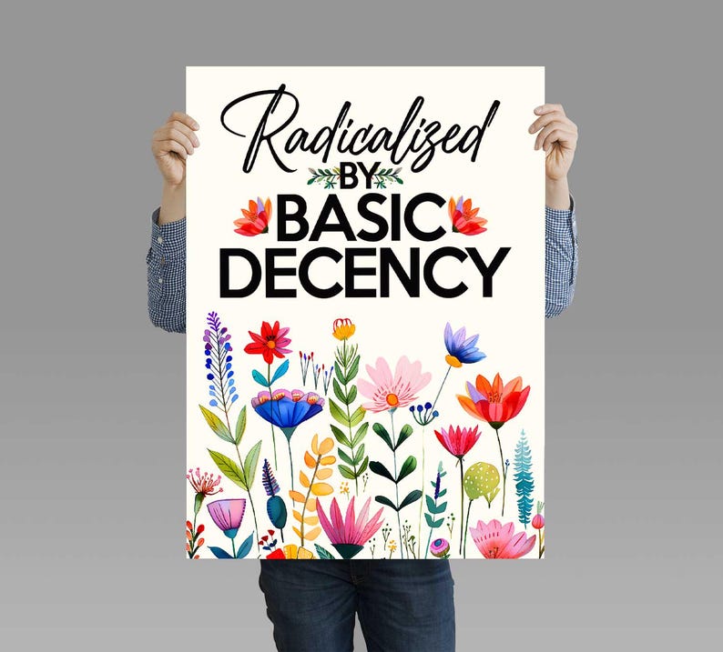 Radicalized By Basic Decency Resist Protest Sign Printable,Diversity Poster Sign, protest Poster, protest sign, trump protest sign, 16X20 poster, protest signs, Political sign, anti trump poster, Democracy sign, Restist sign, Anti trump sign
No kings sign, Anti Trump yard sign, Anti Fascism, Resist, Democracy, No Kings in America, We the People, protest art, Political Satire, Musk
Anti Donald trump
political humor
Ideas for trump signs
protest downloads collectibles
Protest Signs