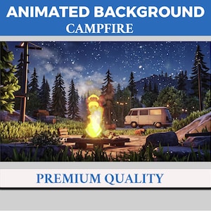 Forest Campfire Van Vtuber Background Animated, Lofi Twitch Streaming Overlay Scene, woodland theme 4k Background, Night Sky Loop Animation