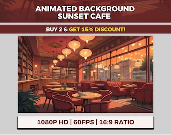 May include: An animated illustration of a cafe at sunset. The interior features round tables, red chairs, and hanging lanterns. The text reads "ANIMATED BACKGROUND SUNSET CAFE" and "BUY 2 & GET 15% DISCOUNT!" The image is labeled "1080P HD | 60FPS | 16:9 RATIO".