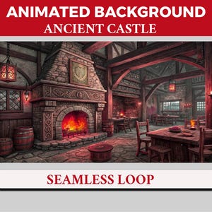 May include: An animated background image of an ancient castle interior. The scene features a large stone fireplace with a roaring fire, wooden tables, and hanging lanterns. The text "ANIMATED BACKGROUND ANCIENT CASTLE" and "SEAMLESS LOOP" are displayed.