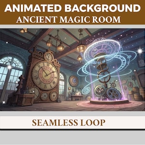May include: An animated background image of an ancient magic room. The scene features a large clock, gears, and glowing energy effects. The text "ANIMATED BACKGROUND ANCIENT MAGIC ROOM" and "SEAMLESS LOOP" are displayed.