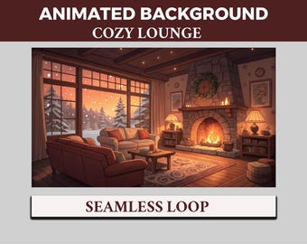 May include: An animated illustration of a cozy lounge with a fireplace, sofas, and a snowy outdoor view. The text "ANIMATED BACKGROUND COZY LOUNGE" and "SEAMLESS LOOP" are displayed at the top and bottom of the image.