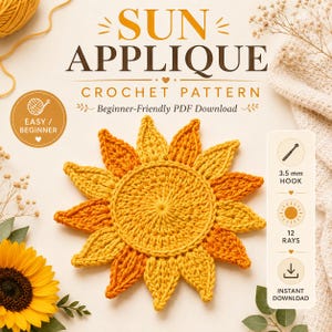 Puede incluir: Un patrón de ganchillo de una aplicación de sol con un círculo central amarillo rodeado por doce rayos puntiagudos en tonos alternos de amarillo y naranja. El texto dice SUN APPLIQUE CROCHET PATTERN, EASY / BEGINNER, 3.5 mm HOOK, 12 RAYS e INSTANT DOWNLOAD.