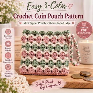 May include: A crochet coin pouch featuring a three-colour pattern of dusty pink, sage green, and cream yarn with a scalloped top edge and a matching wrist strap. The pouch includes a zip closure and is displayed alongside text about a PDF pattern.