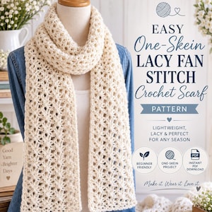 Puede incluir: Una bufanda de ganchillo color blanco roto con un patrón de punto de abanico calado. El texto en la imagen dice: EASY One-Skein LACY FAN STITCH Crochet Scarf PATTERN, LIGHTWEIGHT, LACY & PERFECT FOR ANY SEASON, BEGINNER FRIENDLY, ONE-SKEIN PROJECT, INSTANT PDF DOWNLOAD.