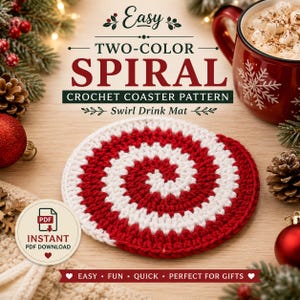 May include: A round, two-color spiral crochet coaster featuring alternating red and white yarn segments. The text reads: Easy TWO-COLOR SPIRAL CROCHET COASTER PATTERN Swirl Drink Mat. A circular badge indicates: PDF INSTANT PDF DOWNLOAD.