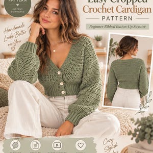 May include: A sage green cropped crochet cardigan pattern featuring a V-neckline, ribbed cuffs, and a button-up front. The document includes text such as Easy Cropped Crochet Cardigan Pattern, Beginner Ribbed Button-Up Sweater, and PDF Pattern.