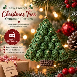 May include: A green crochet Christmas tree ornament with a brown trunk, featuring a textured popcorn stitch pattern and small gold beads. The text reads Easy Crochet Christmas Tree Ornament Pattern, Textured Popcorn Stitch, and Digital PDF Pattern.