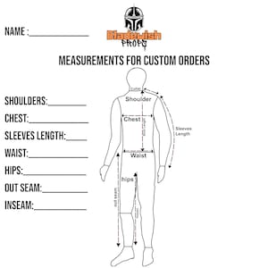 May include: A black and white measurement chart for custom orders featuring a line drawing of a human figure. Text includes NAME, BLADEWISH PROPS, MEASUREMENTS FOR CUSTOM ORDERS, SHOULDERS, CHEST, SLEEVES LENGTH, WAIST, HIPS, OUT SEAM, and INSEAM.