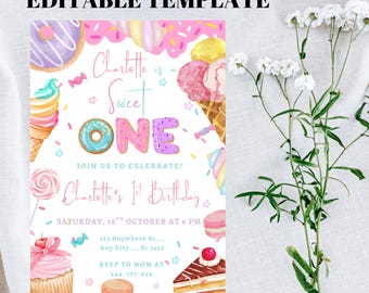 May include: A colorful invitation template with the text "EDITABLE TEMPLATE". The design features illustrations of donuts, ice cream cones, cupcakes, and candy. The text reads "Charlotte is a Sweet ONE" and invites guests to celebrate Charlotte's 1st birthday.
