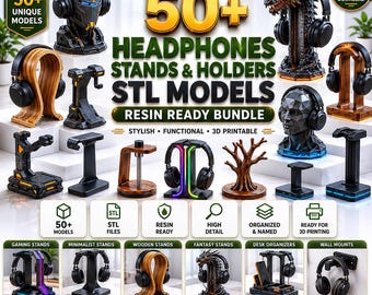 50+ Headphone Stands & Holders STL Bundle | Modern household Desk Organization Collection | Resin Ready Models