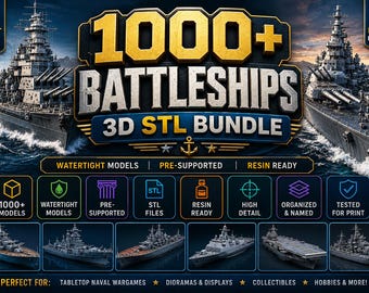 1000+ Battleships 3D STL Bundle | Watertight Models | Pre-Supported | Resin Ready