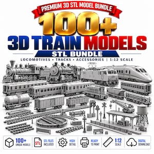 May include: A digital bundle of 100+ 3D train models in STL format, featuring locomotives, tracks, and accessories at 1:12 scale. The graphic includes gold text reading PREMIUM 3D STL MODEL BUNDLE and 3D TRAIN MODELS STL BUNDLE.