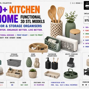 May include: A digital collection of 100+ kitchen and home 3D STL models for decor and storage organisers. The image displays various printed items including utensil holders, vases, baskets, bathroom accessories, and trays with text labels.