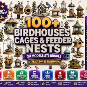 May include: A digital collection of 100+ birdhouses, cages, and feeder nests as 3D models in STL format. The graphic features various wooden and metal bird structures, birds, and text labels including 100+ BIRDHOUSES CAGES & FEEDER NESTS.
