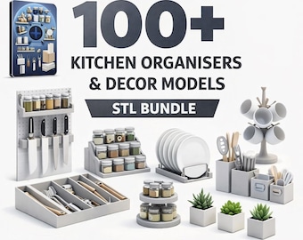 100+ Kitchen Organisers & Decor Models STL Bundle | Ready for 3D Printing