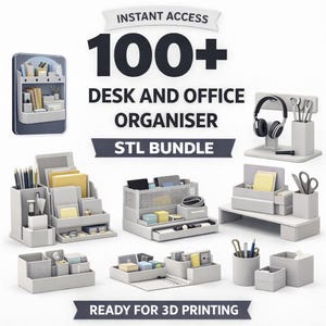 May include: A collection of gray desk and office organizers, including pen holders, file sorters, and a headphone stand. The image includes the text "100+ DESK AND OFFICE ORGANISER STL BUNDLE" and "READY FOR 3D PRINTING."