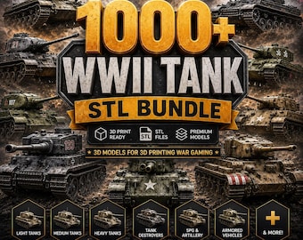 1000+ WWII Tank STL Bundle | 3D Models for 3D Printing war gaming