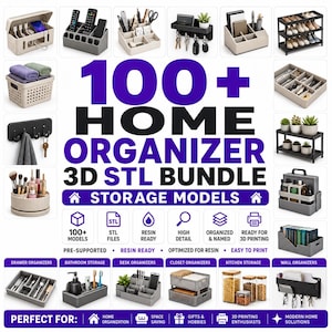May include: A digital collection of 100+ home organiser 3D STL files for 3D printing, featuring various storage models like desk organisers, drawer inserts, wall hooks, and shelving units, presented with text labels and icons for resin readiness.