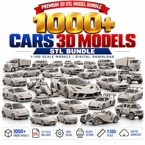 May include: A digital bundle of 1000+ 3D car models in STL format, featuring various 1:100 scale vehicle designs. The graphic includes bold text reading PREMIUM 3D STL MODEL BUNDLE, 1000+ CARS 3D MODELS, and STL BUNDLE, with icons for file types and print readiness.