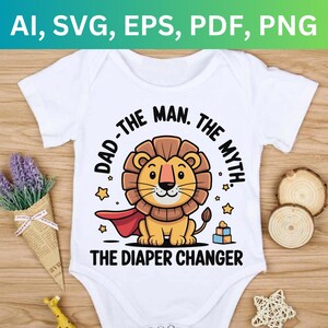 Dad The Man The Myth The Legend - Lion SVG PNG - Father&#39;s Day Design (Digital Download