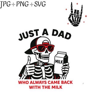 Apenas um pai que voltou com o leite | Pai engraçado SVG PNG | Design de esqueleto para o Dia dos Pais | Download digital de camiseta e caneca para presente