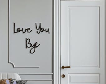 Bye Love You, oeuvre d'art murale en bois, décoration d'intérieur minimaliste, inscription manuscrite