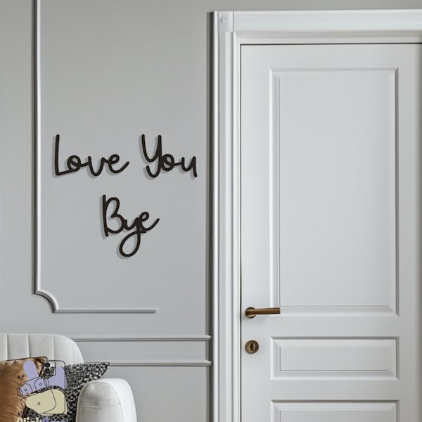 Bye Love You Wooden Wall Art Minimalist Home Decor Script Sign