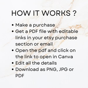 May include: How it works: Make a purchase, get a PDF file with editable links to open in Canva, edit the details, and download as PNG, JPG or PDF.