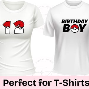 May include: Two white t-shirts with a black and red graphic design. One shirt has the number 12 with a red Pokeball design. The other shirt says "Birthday Boy" with a red Pokeball design.