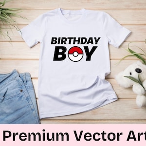 May include: White t-shirt with black text that says "Birthday Boy" and a red and white Pokeball graphic.