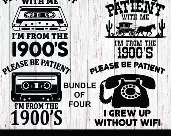 Please be patient with me i'm from the 1900's svg, eps, png, dxf, jpeg digital download – funny retro quote clipart for cricut & diy crafts