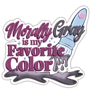 Moralisch Grau ist meine Lieblingsfarbe Aufkleber | Fantasy Romantik Sticker | moralisch graues Charakter Geschenk | Booktok Aufkleber | Romanze Reader Aufkleber