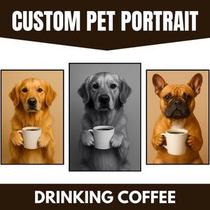 コーヒーを飲むペットのカスタムポートレート、コーヒーマグカップを持つ面白い犬のデジタルアート、パーソナライズされたペットの印刷可能な壁飾り、コーヒー愛好家へのギフト