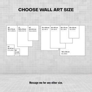 May include: Image showing various wall art sizes, including A0 (33.1 x 45.8 in), A1 (23.4 x 33.1 in), A2 (16.5 x 23.4 in), A3 (11.7 x 16.5 in), and A4 (8.3 x 11.7 in). Also includes sizes in centimeters: 70 x 100 cm, 60 x 90 cm, 50 x 70 cm, 40 x 50 cm, and 100 x 120 cm. Text reads: "CHOOSE WALL ART SIZE."