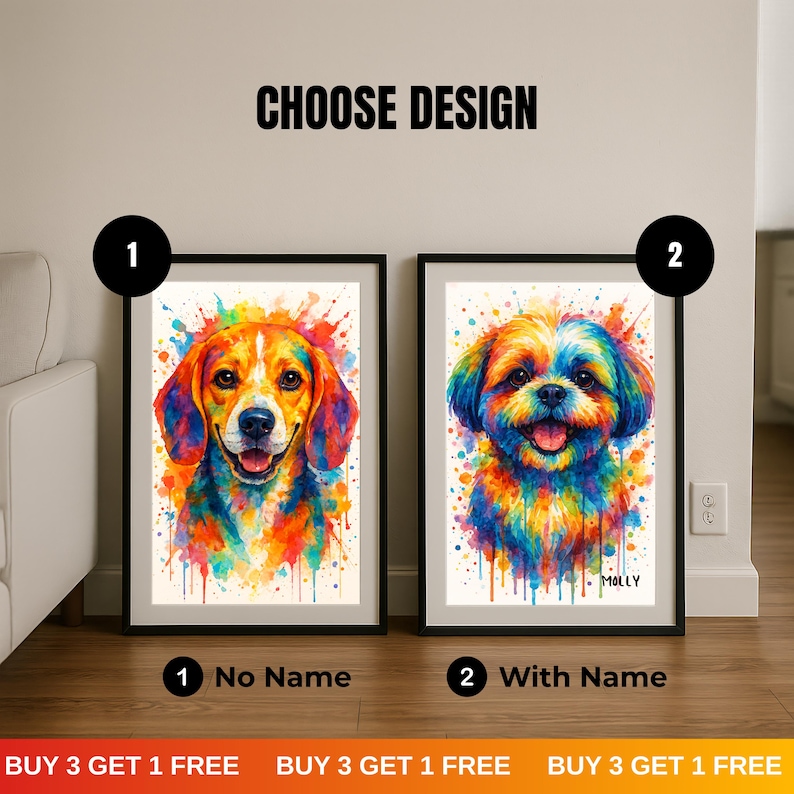 May include: Two framed watercolor dog portraits with vibrant rainbow colors. One portrait is a beagle, the other a fluffy dog. The text "CHOOSE DESIGN" is above the portraits. Options are "1 No Name" and "2 With Name".
